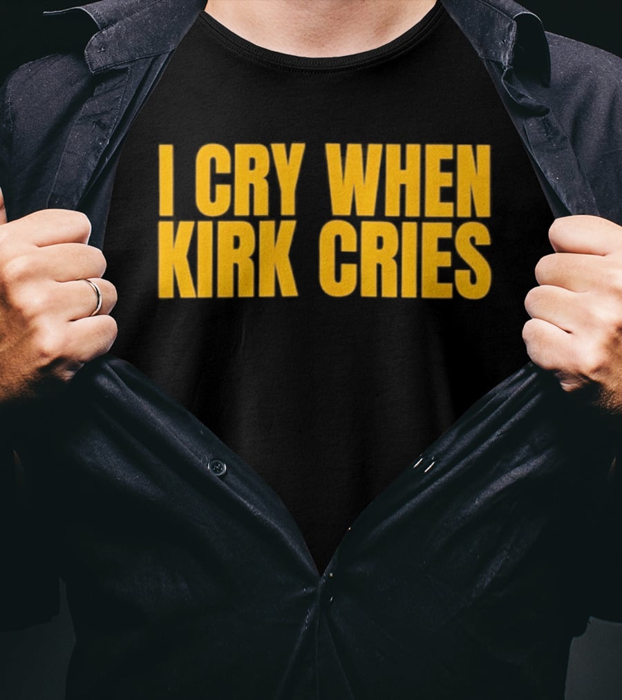 Iowa Hawkeyes I Cry When Kirk Cries T-Shirt