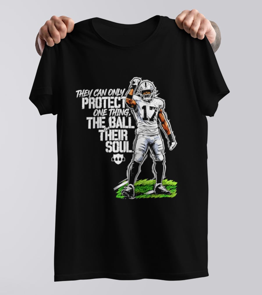 Nakobe Dean Las Vegas Raiders They Can Only Protect One Thing The Ball Their Soul T-Shirt