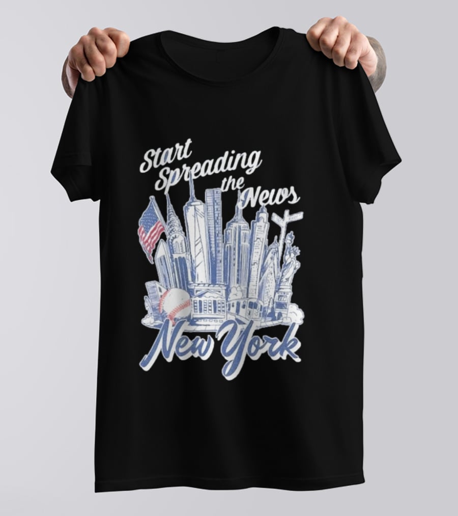 New York Start Spreading The News Skyline Baseball T-Shirt