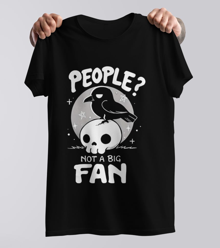 People Not A Big Fan Crow Skull Moon And Stars T-Shirt