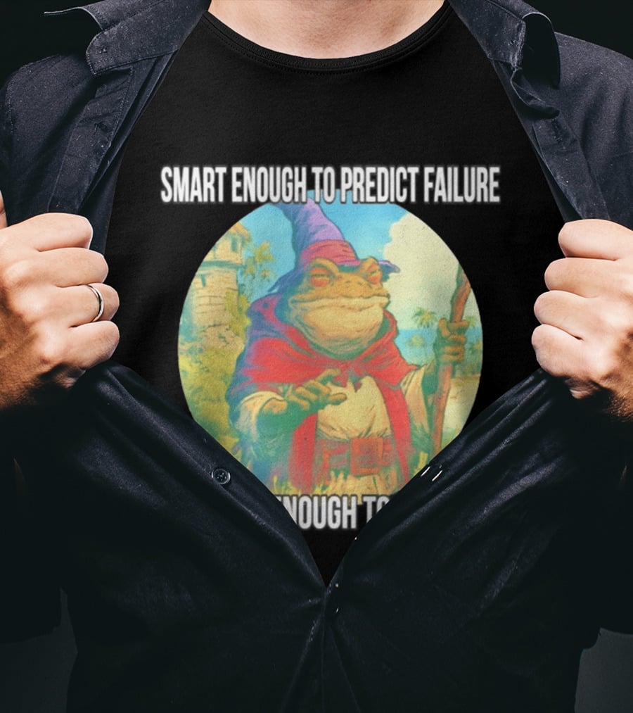 Smart Enough To Predict Failure Frog Wizard In Purple Hat And Red Cloak T-Shirt