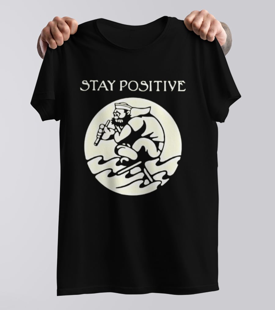 Stay Positive Sailor Nautical Cartoon Character Riding Waves T-Shirt