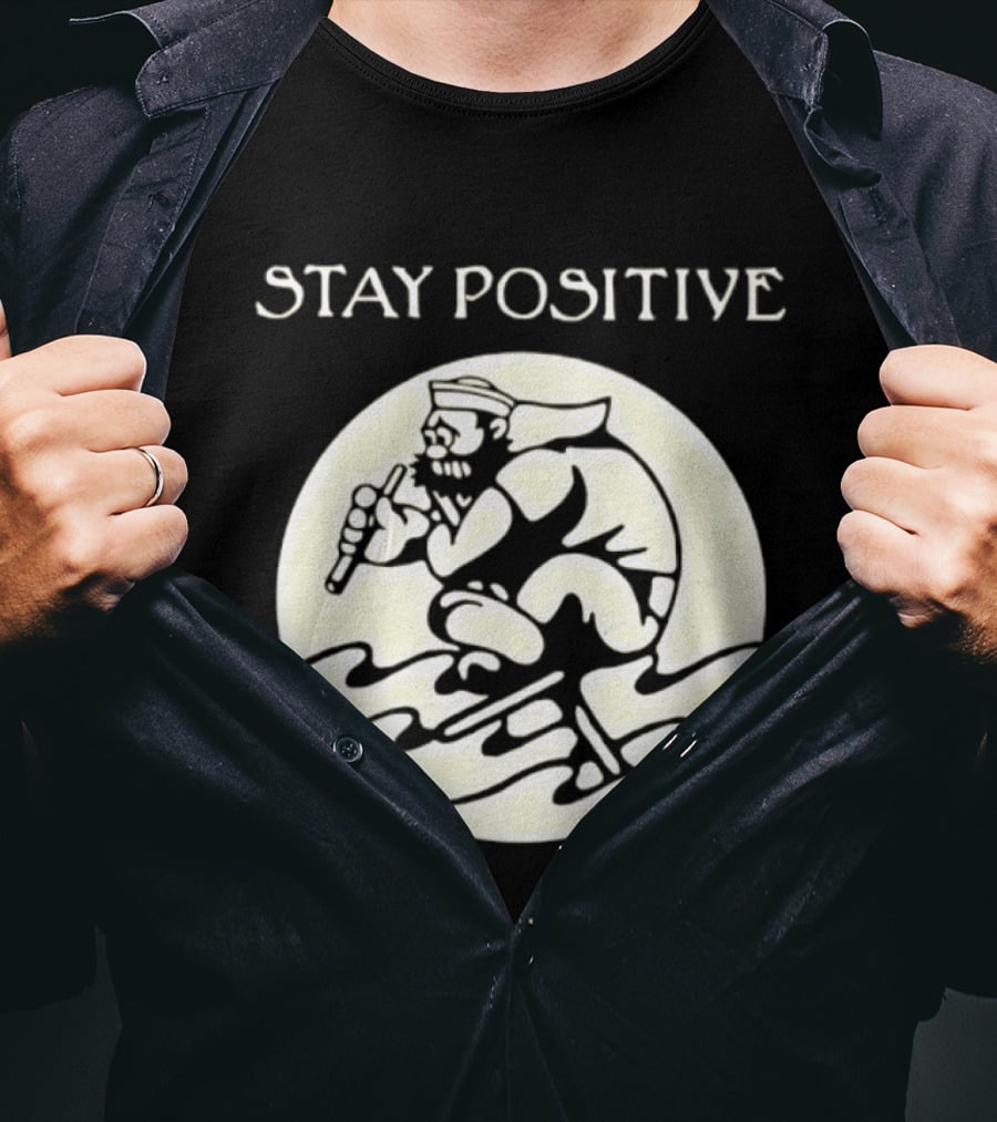 Stay Positive Sailor Nautical Cartoon Character Riding Waves T-Shirt