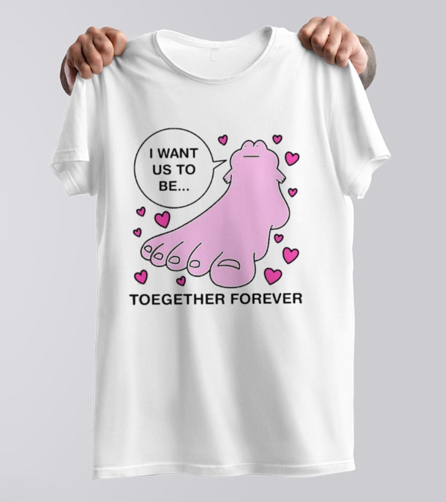 I Want Us To Be Toegether Forever Pink Frog Hearts T-Shirt