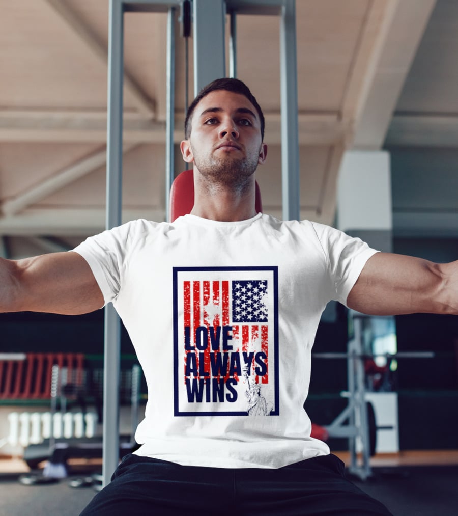 Love Always Wins American Flag Statue Of Liberty T-Shirt