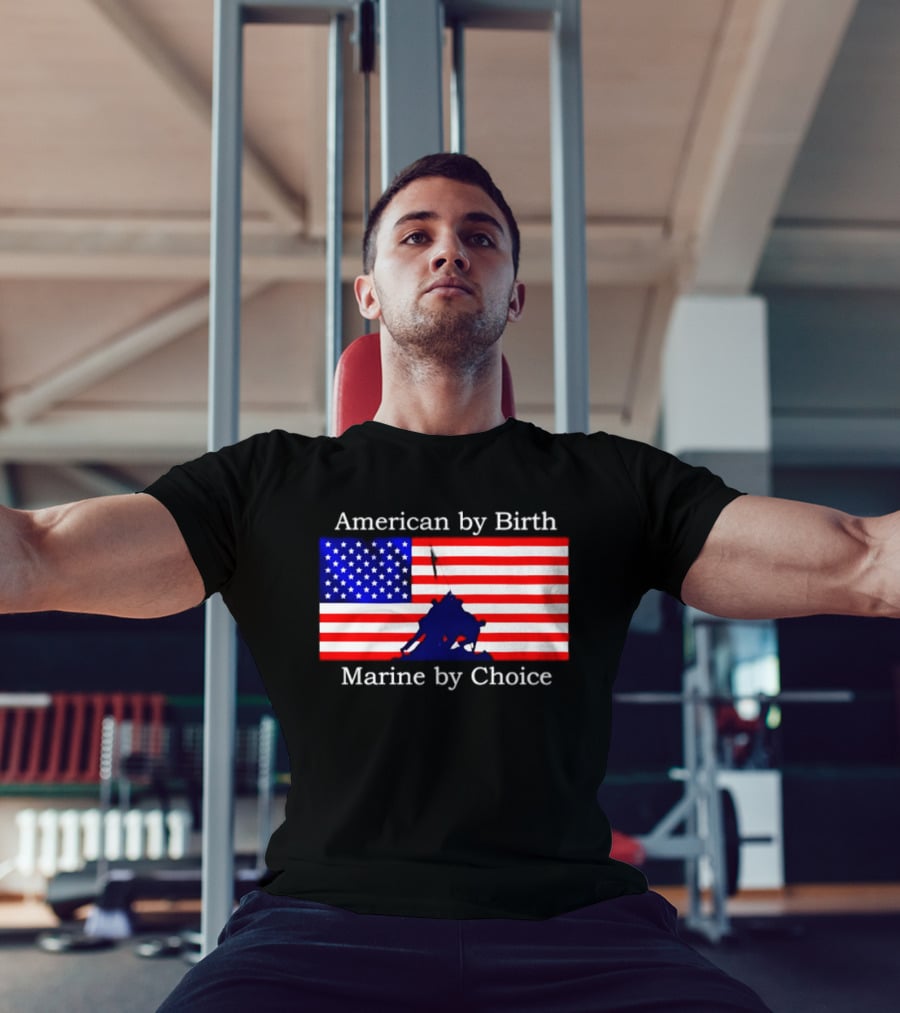 American By Birth Marine By Choice Iwo Jima USMC Flag T-Shirt