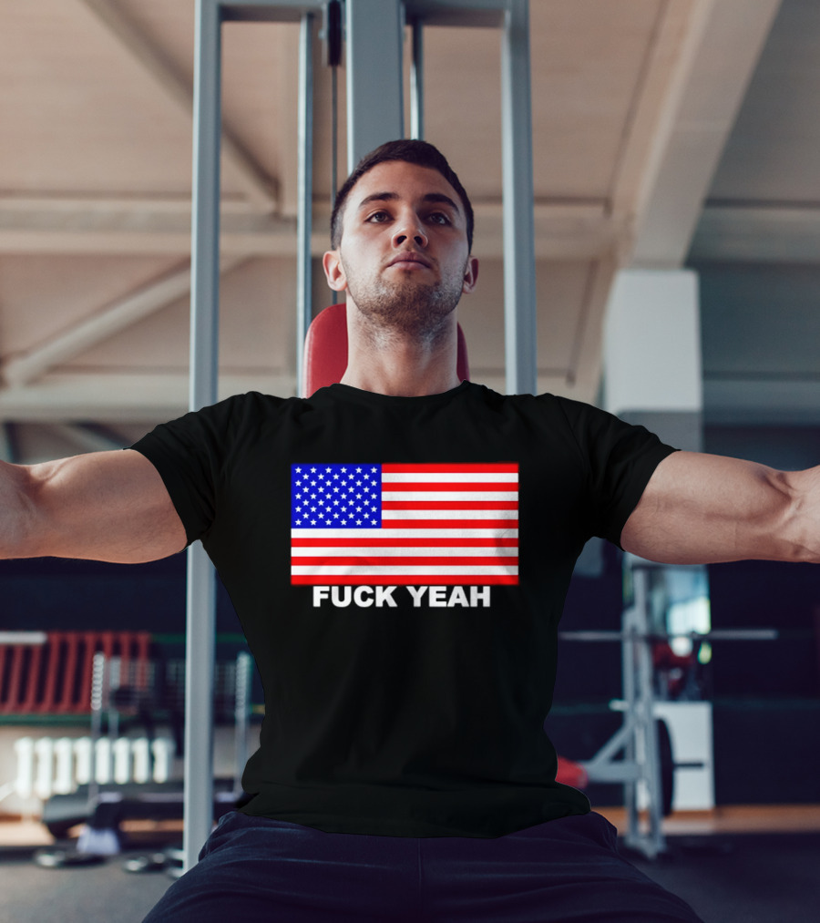 Fuck Yeah American Flag USA Patriotic T-Shirt