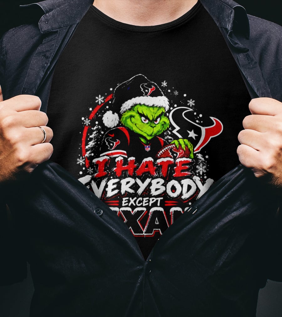 Houston Texans Grinch I Hate Everybody Except Texans Fans Holiday Christmas T-Shirt