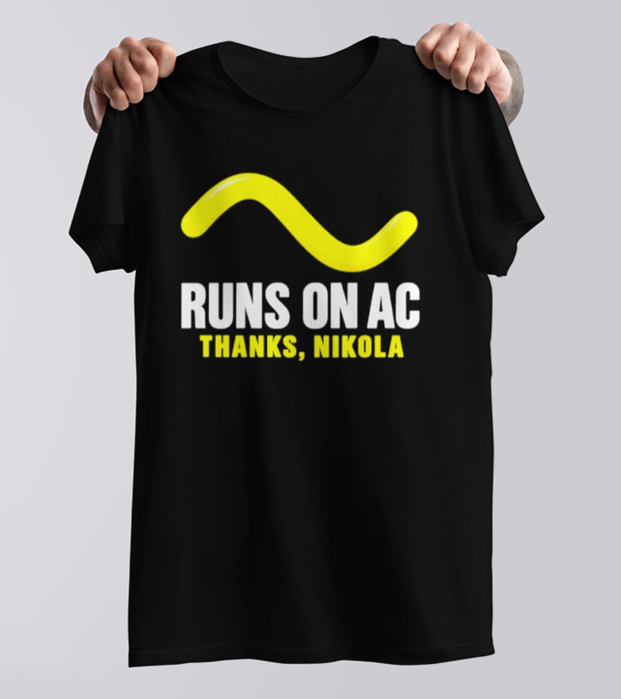 Runs On AC Thanks Nikola Alternating Current Wave T-Shirt