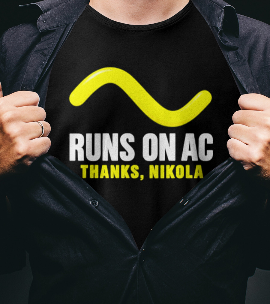 Runs On AC Thanks Nikola Alternating Current Wave T-Shirt