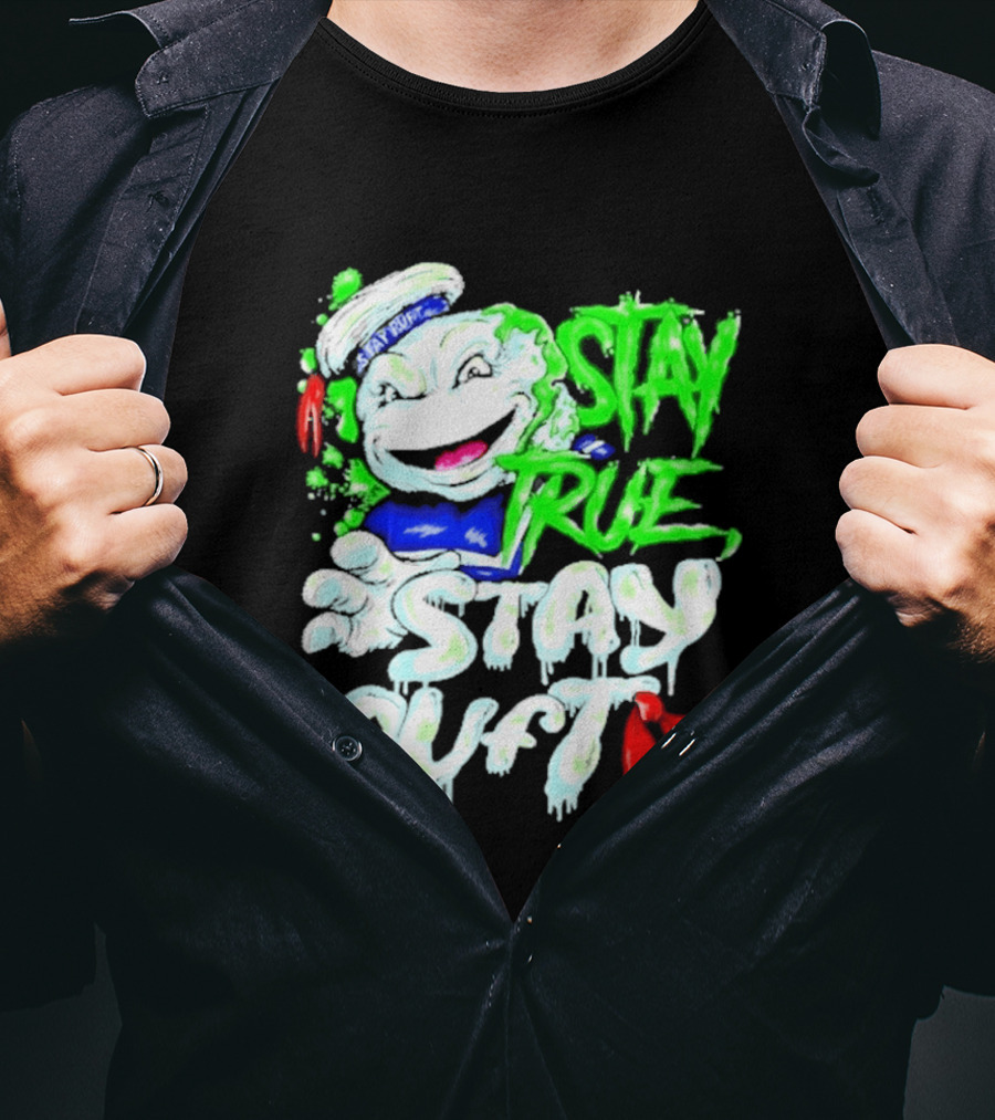 Stay True Stay Puft Ghostbusters 80s Movies Marshmallow Man T-Shirt