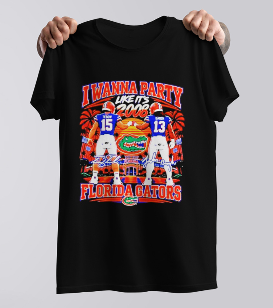 I Wanna Party Like It's 2008 Tebow Baugh Florida Gators Football T-Shirt