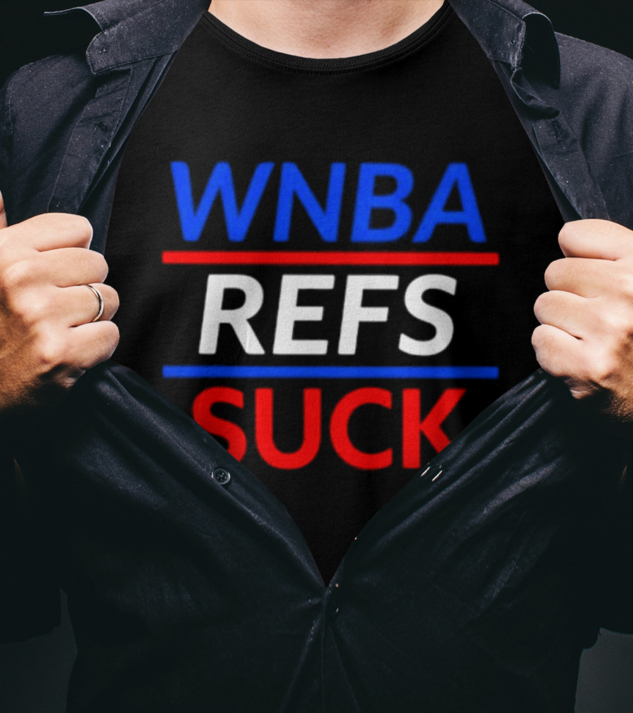 WNBA Refs Suck Basketball Referee Sports Controversy T-Shirt