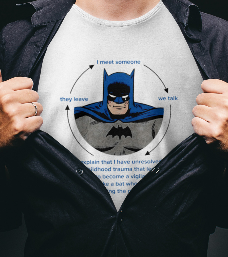 Batman Unresolved Childhood Trauma Cycle Vigilante Dressed Like A Bat T-Shirt