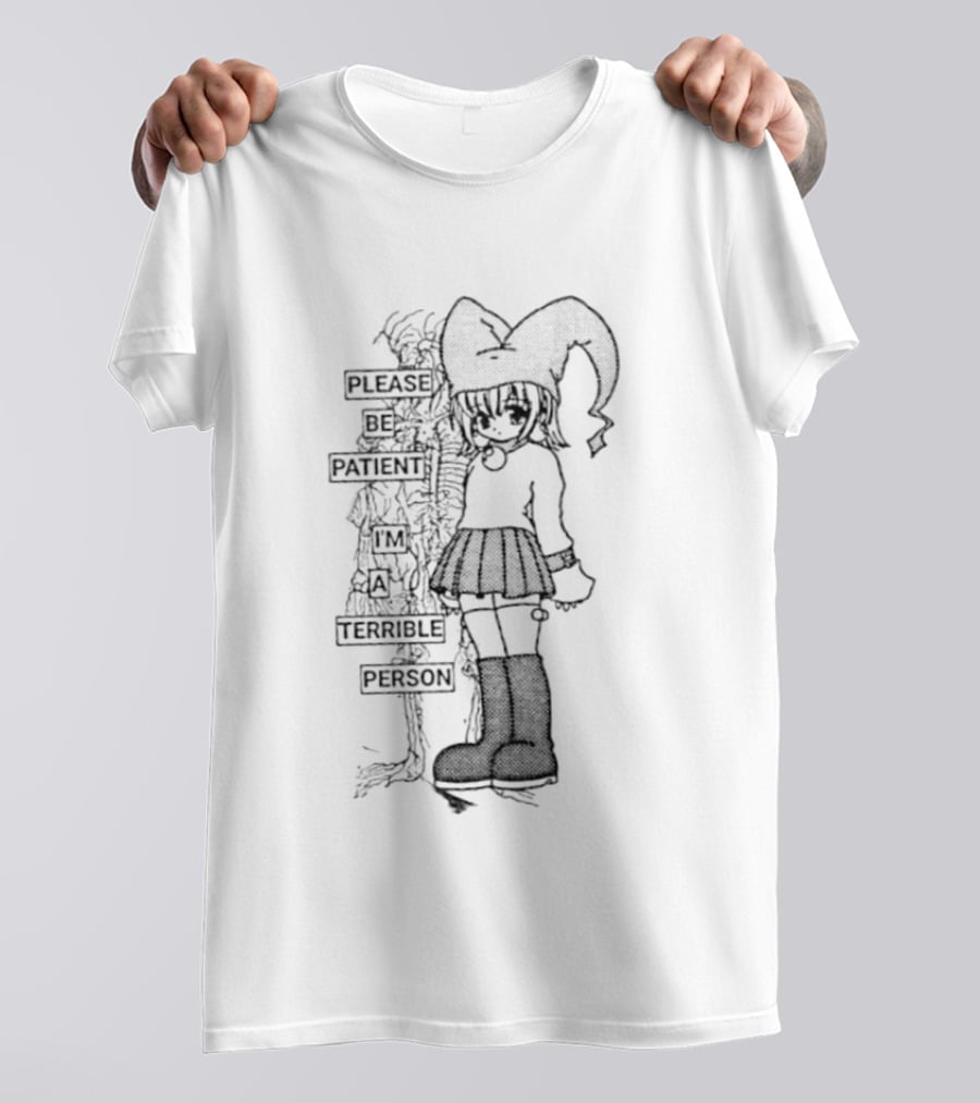 Please Be Patient I Am A Terrible Person Cartoon Character With Long Hair And Boots T-Shirt