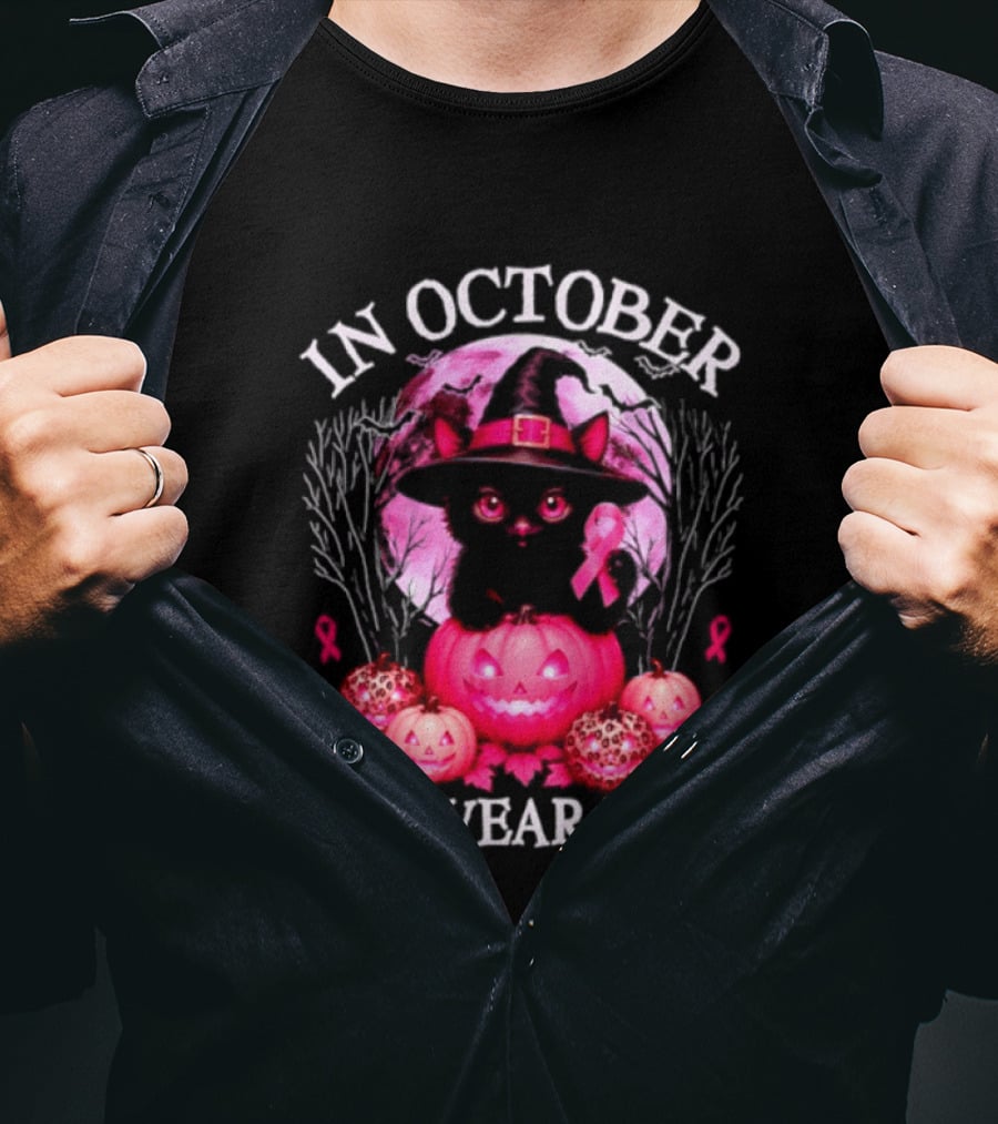 In October We Wear Pink Cat Witch Breast Cancer Awareness Halloween T-Shirt