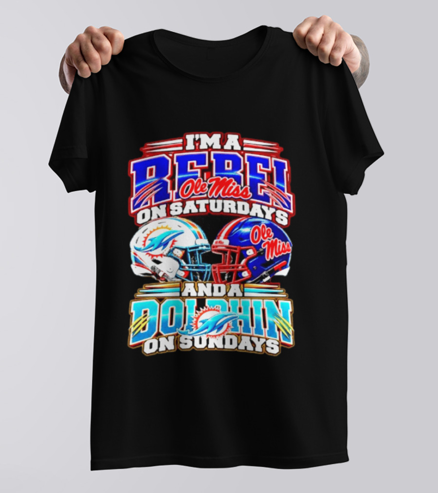 I'm A Rebel Ole Miss On Saturdays And A Dolphin On Sundays Football Helmet T-Shirt
