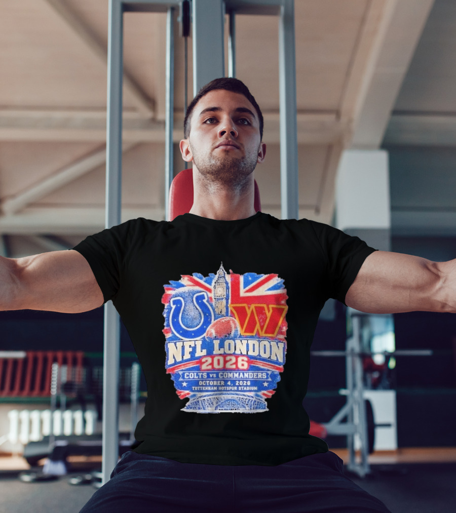NFL London 2026 Colts Vs Commanders October 4 Tottenham Hotspur Stadium T-Shirt