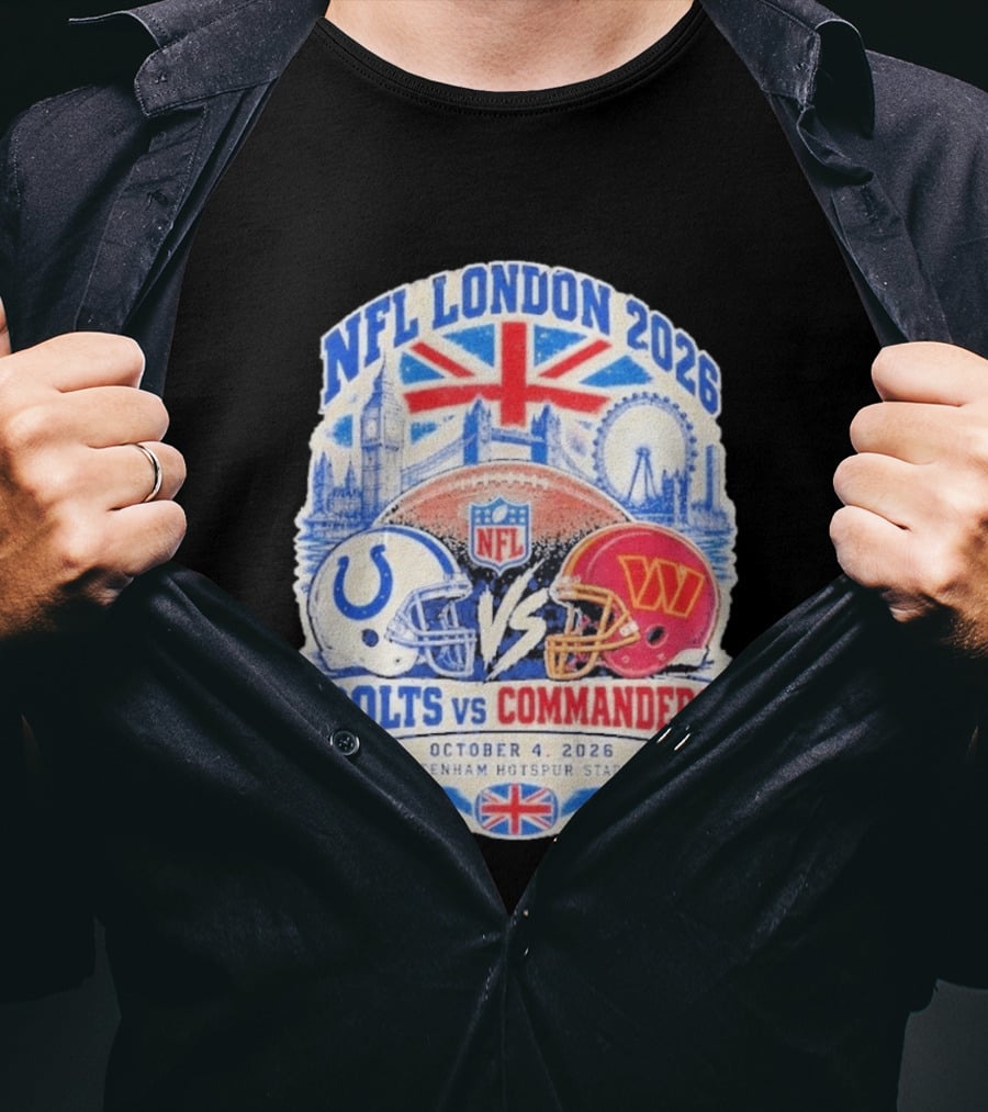 NFL London 2026 Colts Vs Commanders October 4 Tottenham Hotspur Stadium England T-Shirt