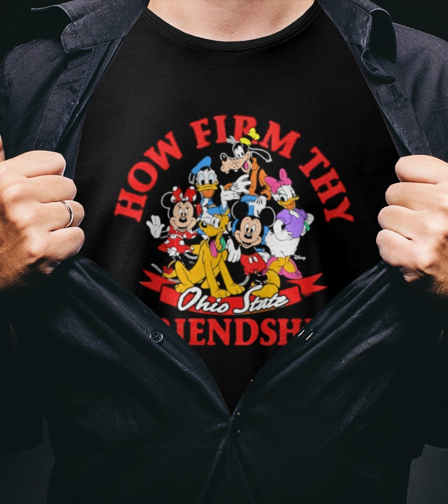 Ohio State Buckeyes How Firm Thy Friendship Mickey And Friends Disney Collaboration T-Shirt