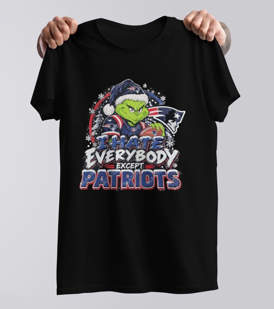 New England Patriots Grinch I Hate Everybody Except Patriots Fans Christmas Holiday T-Shirt