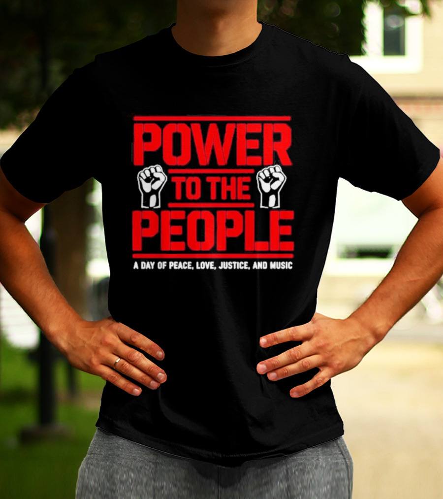 Power To The People Concert October 3 2026 Columbia Maryland A Day Of Peace Love Justice And Music T-Shirt