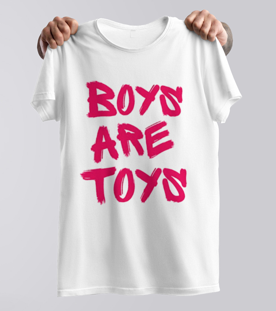 Boys Are Toys T-Shirt