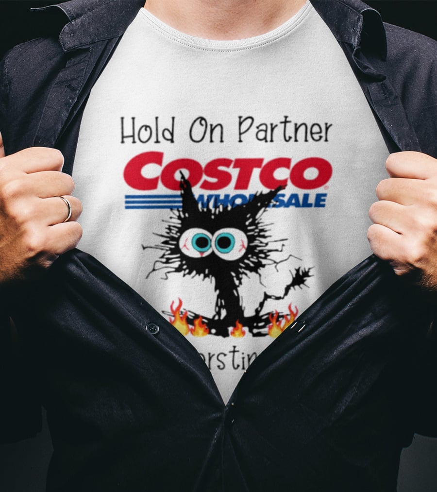 Hold On Partner Costco Wholesale Cat I'm Overstimulated 2026 T-Shirt