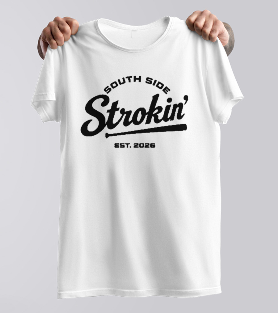 South Side Strokin' Est. 2026 T-Shirt