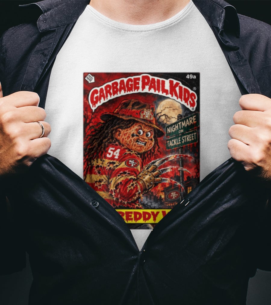 Garbage Pail Kids Freddy W Nightmare On Tackle Street San Francisco 49ers 54 T-Shirt