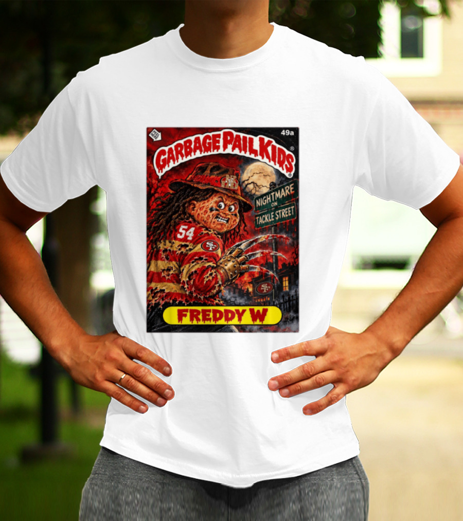 Garbage Pail Kids Freddy W Nightmare On Tackle Street San Francisco 49ers 54 T-Shirt
