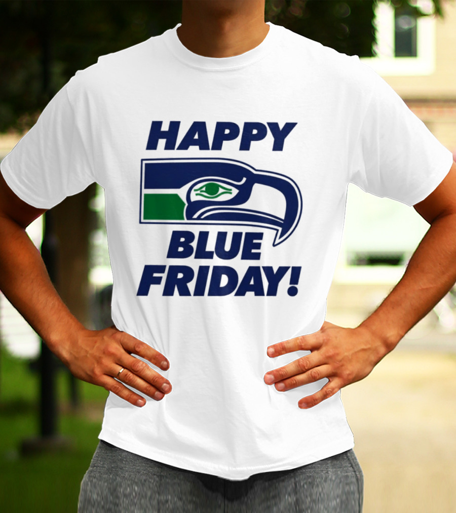 Happy Blue Friday Seattle Seahawks Fan Celebration T-Shirt