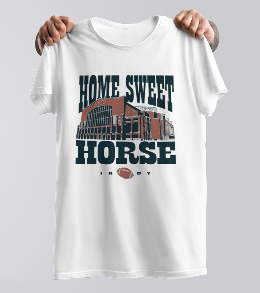 Indianapolis Colts Home Sweet Horse Indy Football Stadium T-Shirt