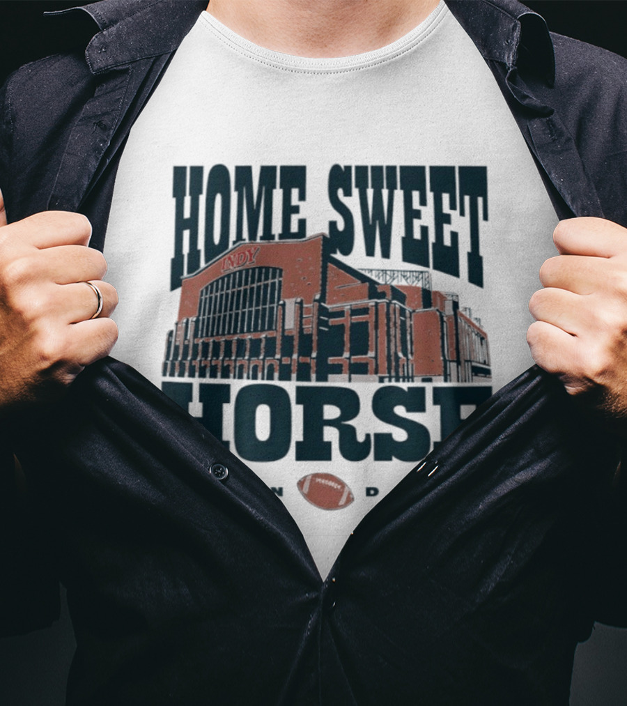 Indianapolis Colts Home Sweet Horse Indy Football Stadium T-Shirt