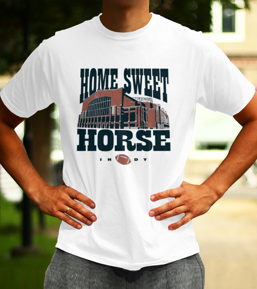 Indianapolis Colts Home Sweet Horse Indy Football Stadium T-Shirt