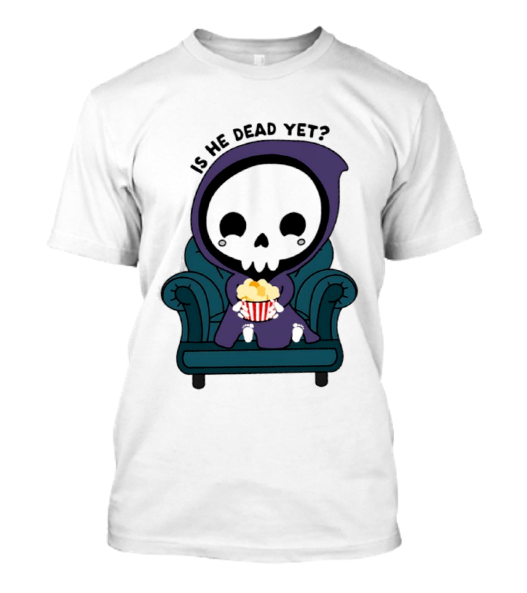 Is He Dead Yet Grim Reaper Ing Eating Popcorn Sofa T-Shirt