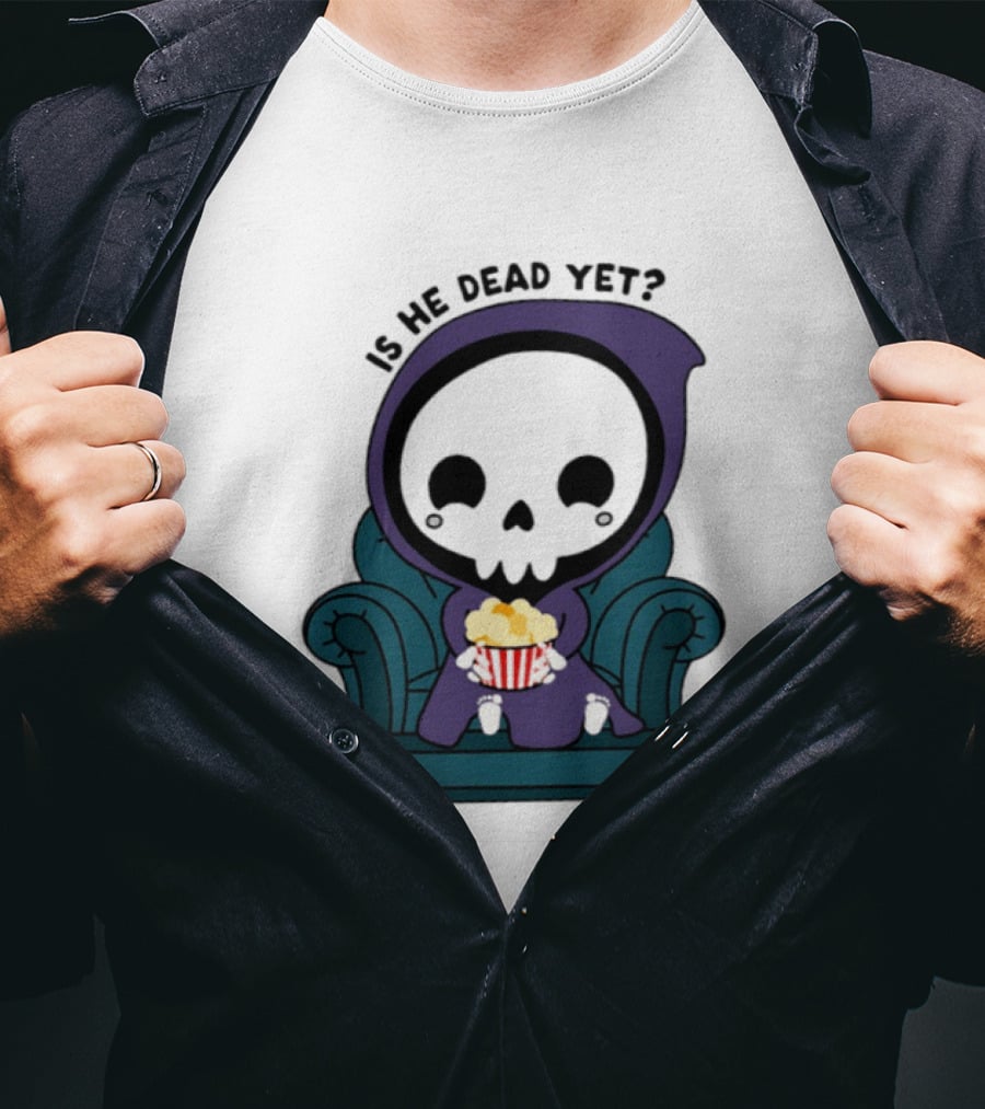Is He Dead Yet Grim Reaper Ing Eating Popcorn Sofa T-Shirt