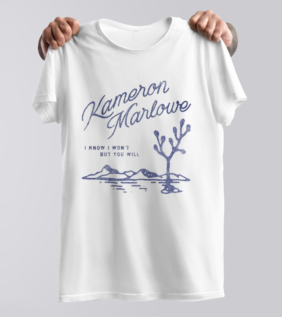 Kameron Marlowe I Know I Won't But You Will Desert Scene Country Music T-Shirt