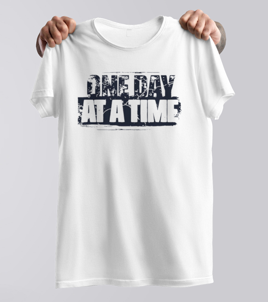 One Day At A Time Inspirational Motivational T-Shirt