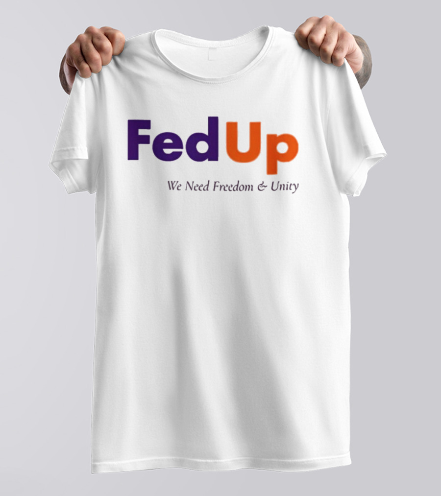 FedUp We Need Freedom Unity Anne Hathaway T-Shirt