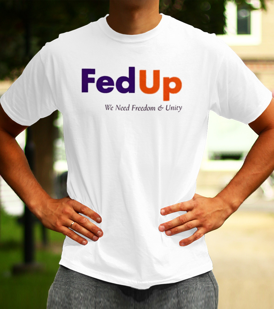 FedUp We Need Freedom Unity Anne Hathaway T-Shirt
