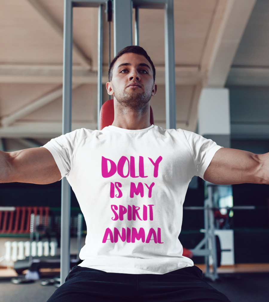 Dolly Is My Spirit Animal Pink T-Shirt