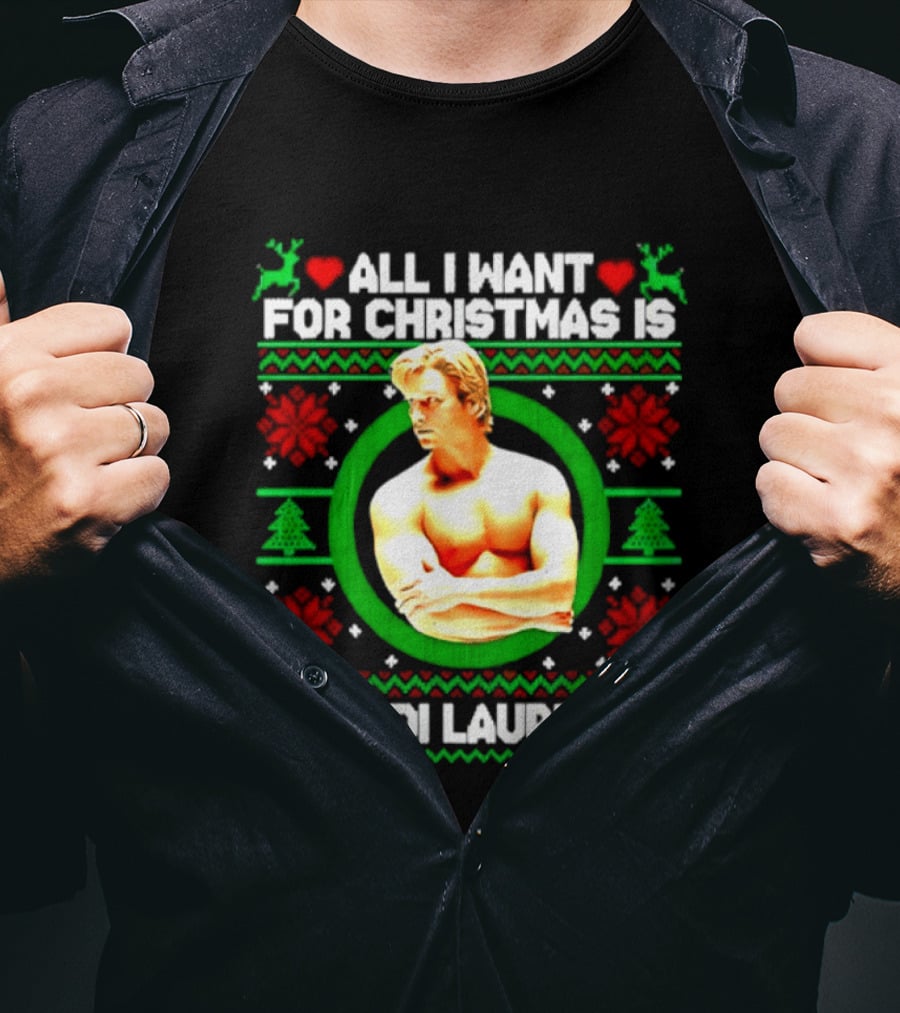 All I Want For Christmas Is Dean Di Laurentis Holiday T-Shirt