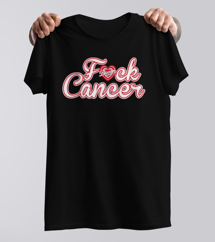Dixxon F Ck Cancer Heart T-Shirt