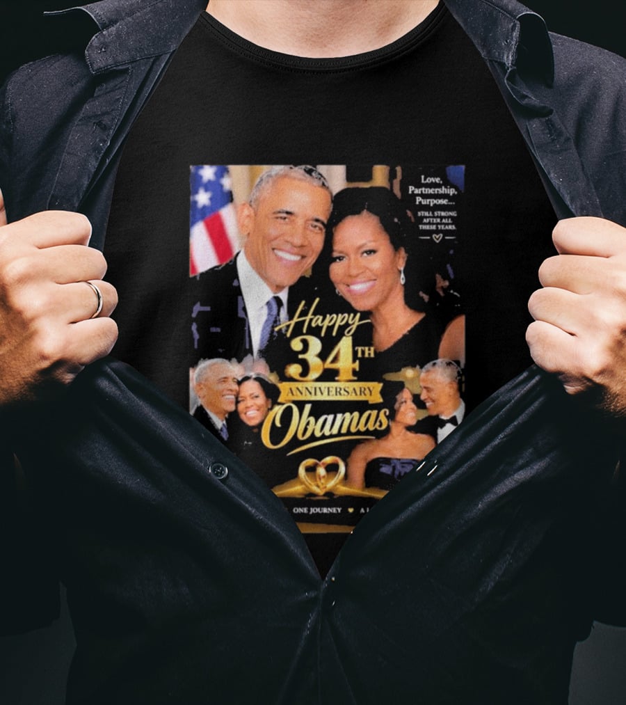 Happy 34th Anniversary Obamas Love Partnership Purpose Two Hearts One Journey A Lasting Legacy T-Shirt
