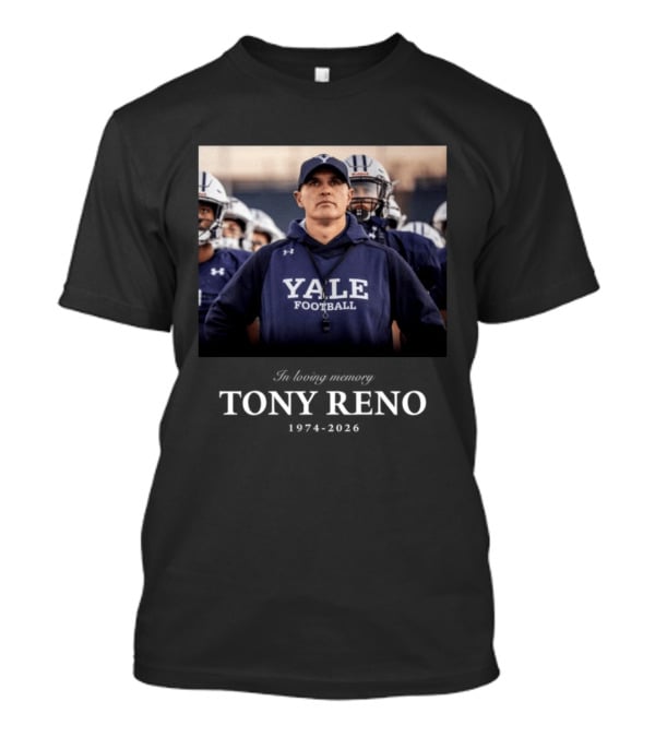 In Memoriam Tony Reno Yale Football Head Coach 1974 2026 T-Shirt