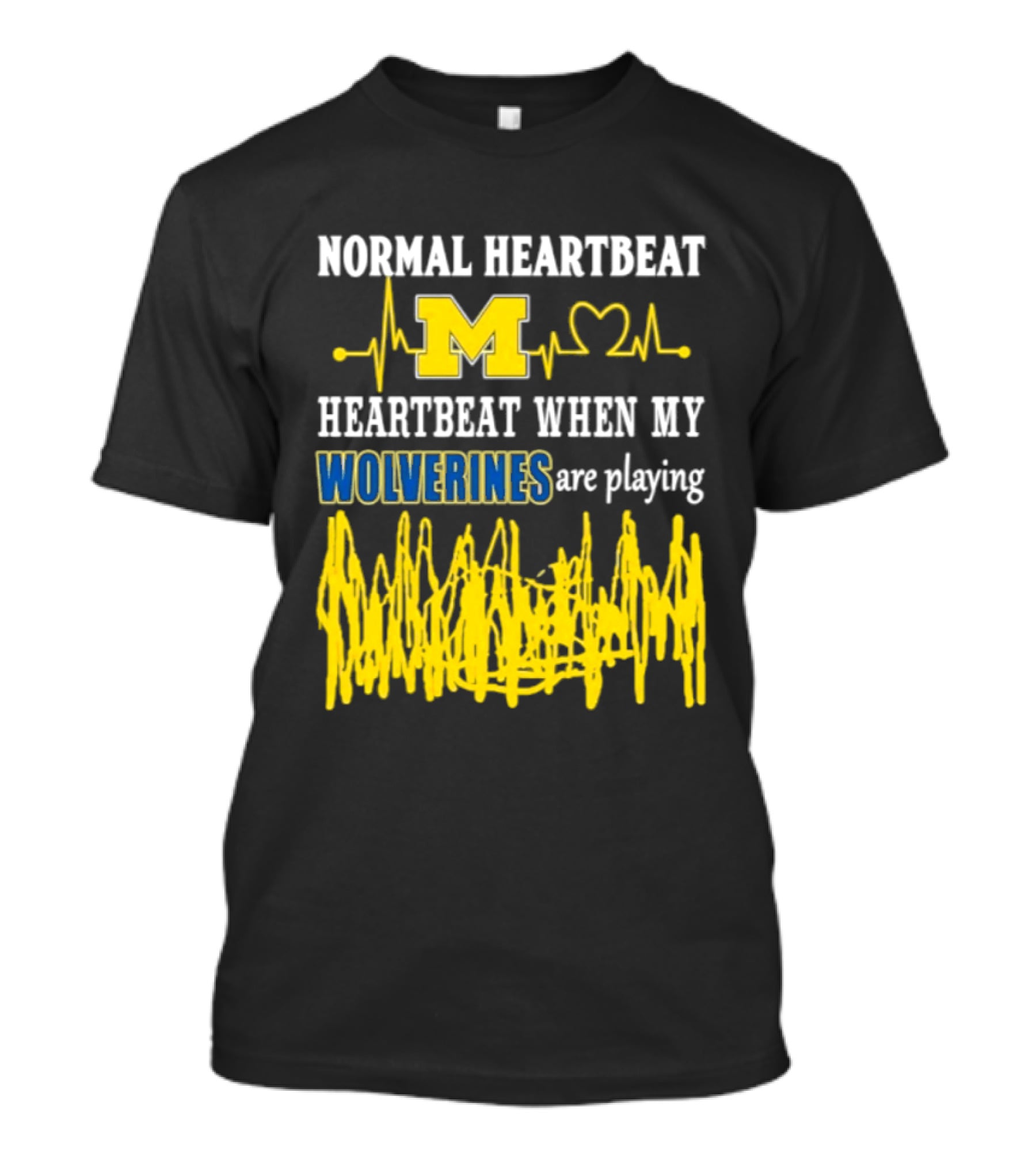 Normal Heartbeat M Heartbeat When My Wolverines Are Playing T-Shirt