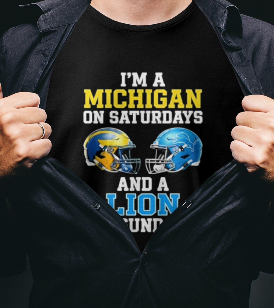 I'm A Michigan On Saturdays And A Lion On Sundays Football Helmet T-Shirt