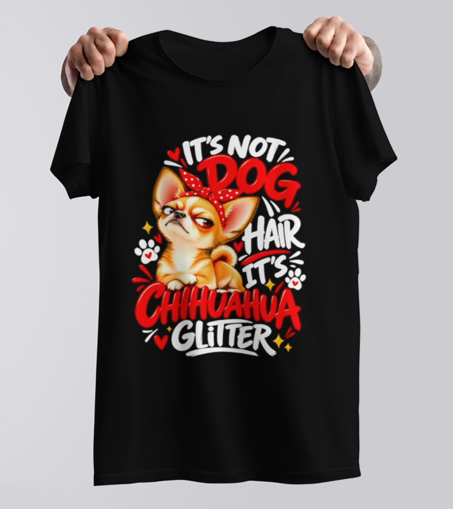 It's Not Dog Hair It's Chihuahua Glitter Cute Chihuahua With Red Bow And Paw Prints T-Shirt