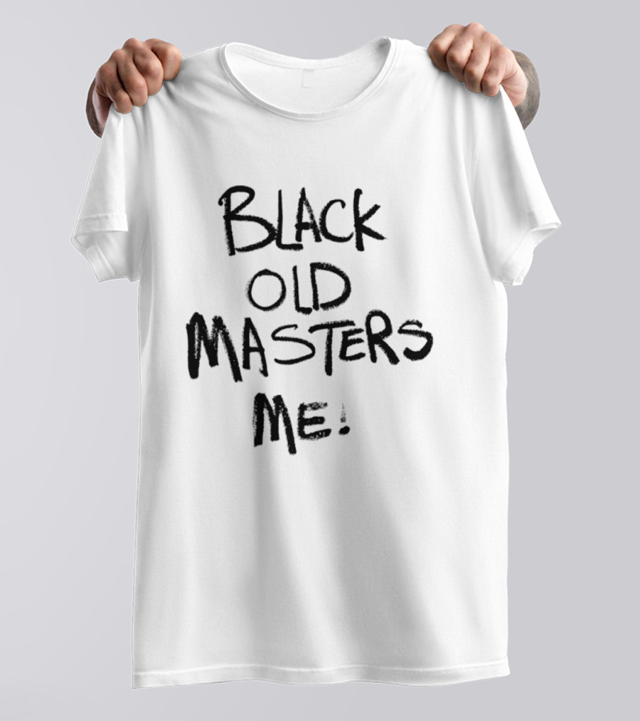 Black Old Masters Me T-Shirt